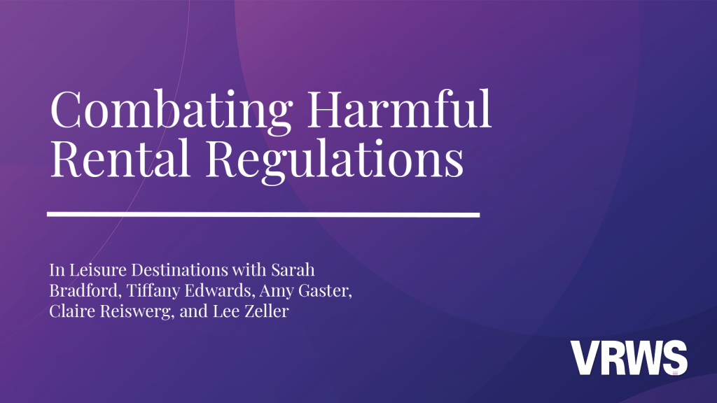 Combating Harmful Vacation Rental Regulations