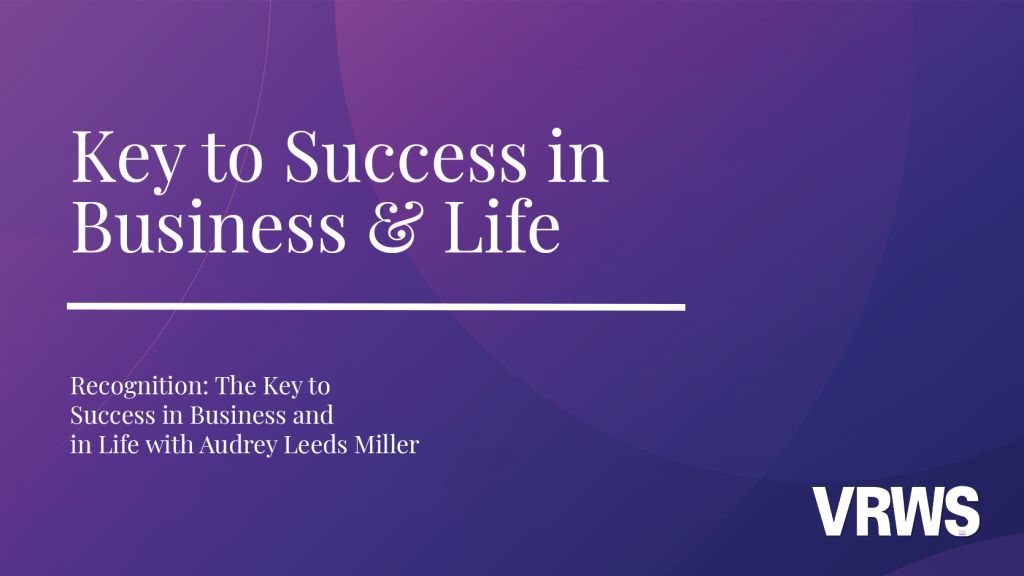 Key to Success in Business and in Life